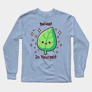 Beleaf in yourself Long Sleeve T-Shirt